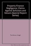 Property finance negligence : claims against solicitors and valuers