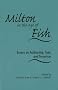 Milton in the Age of Fish: Essays on Authorship, Text and Terrorism (Medieval and Renaissance Literary Studies)