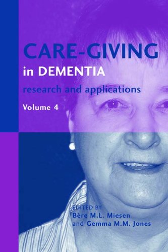 Care-Giving in Dementia: Research and Applications Volume 4