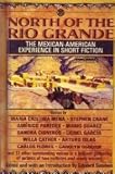 North of the Rio Grande: The Mexican-American Experience in Short Fiction (Mentor Series)