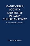 Manuscript, society and belief in early Christian Egypt