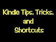Kindle Tips, Tricks, and Shortcuts