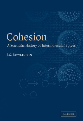 cohesion a scientific history of intermolecular forces