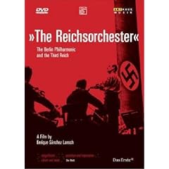 The Reichsorchester / Le Philharmonique De Berlin & Le Troisi�me Reich