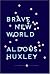 Brave New World