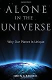 Alone in the Universe: Why Our Planet Is Unique
