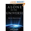 Alone in the Universe: Why Our Planet is Unique