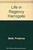 Life in Regency Harrogate