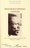 Omar Bongo Ondimba l'Insoumis (French Edition)