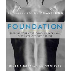 (FOUNDATION: REDEFINE YOUR CORE, CONQUER BACK PAIN, AND MOVE WITH CONFIDENCE) BY GOODMAN, ERIC(AUTHOR)Paperback May-2011