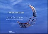  Au gr� du vent - Les cerfs volants du monde de Hans Silvester