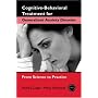 Cognitive-behavioral Treatment for Generalized Anxiety Disorder: From Science to Practice (Practical Clinical Guidebooks)