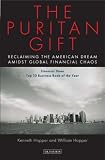 The Puritan Gift: Triumph, Collapse and Revival of an American Dream