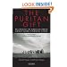 The Puritan Gift: Reclaiming the American Dream Amidst Global Financial Chaos