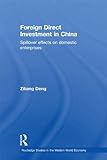 Foreign direct investment in China : spillover effects on domestic enterprises
