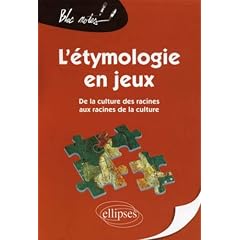 L'�tymologie en jeux, De la culture des racines aux racines de la culture
