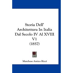 Storia Dell' Architettura in Italia Dal Secolo IV Al XVIII V1 (1857)