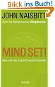 Mind Set! Wie wir die Zukunft entschl�sseln: Wir wir die Zukunft entschl�sseln