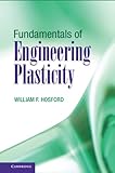 Fundamentals of engineering plasticity