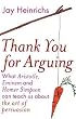Thank You for Arguing: What Aristotle, Eminem and Homer (Simpson) Can Teach Us About the Art of Persuasion