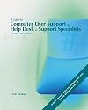 A Guide to Computer User Support for Help Desk and Support Specialists, Third Edition