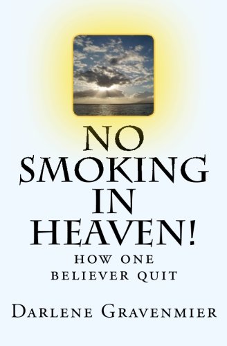 No Smoking in Heaven!: how one believer quit