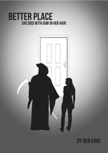 She Died With Gum In Her Hair (Better Place Book 1)