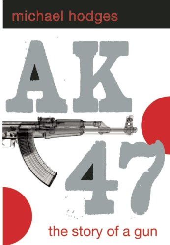 Ak-47: the Story of a Gun