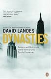 Dynasties: Fortune and Misfortune in the World`s Great Family Businesses