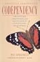 Codependency: Breaking Free from the Hurt and Manipulation of Dysfunctional Relationships