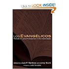 Los Evangelicos: Portraits of Latino Protestantism in the United States by Juan Francisco Martinez and Lindy Scott