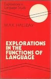 Explorations in the functions of language