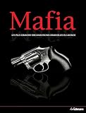 Mafia : Les plus grandes organisations criminelles du monde
