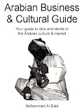 Arabian Business and Cultural Guide Mohammad, D Al-Sabt