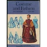 Costume and fashion in colour, 1550-1760