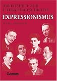 Arbeitshefte zur Literaturgeschichte, Expressionismus: Texte und &Uuml;bungen - Harald Frommer, Reinhard Lindenhahn, Angelika Schweizer-Robold