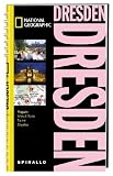 NATIONAL GEOGRAPHIC Spirallo Reisef�hrer Dresden: Magazin. Infos und Tipps. Touren. Reiseatlas