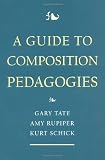 A Guide to Composition Pedagogies