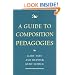 A Guide to Composition Pedagogies
