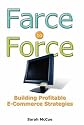Farce to Force: Building Profitable E-Commerce Strategies