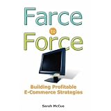 Farce to Force: Building Profitable E-Commerce Strategies