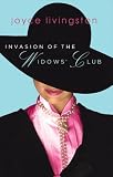 Invasion of the Widows Club (The Widows Club Series #2) (Truly Yours Romance Club #11)