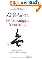 Zen-Worte der blitzartigen Erleuchtung - Mit umfangreicher Koan- und Mondosammlung
