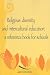 Religious diversity and intercultural education: a reference book for schools: A Reference Book (Intercultural Education, Human Rights Education)