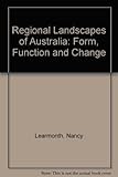 Regional landscapes of Australia : form, function and change