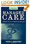 Managed Care: What It Is and How It Works (Managed Health Care Handbook ( Kongstvedt))