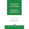 Divided Dynamism: The Diplomacy of Separated Nations: Germany, Korea, and China
