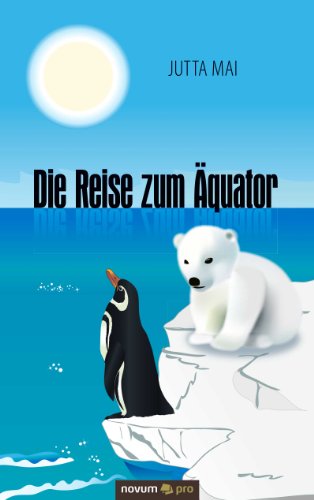 Die Reise zum Äquator (German Edition)