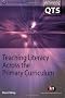 Teaching Literacy Across the Primary Curriculum (Achieving QTS Cross-Curricular Strand)