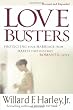 Love Busters: Protecting Your Marriage from Habits That Destroy Romantic Love